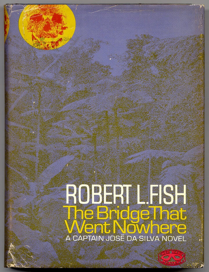 Item #34366 The Bridge That Went Nowhere. Robert L. FISH.