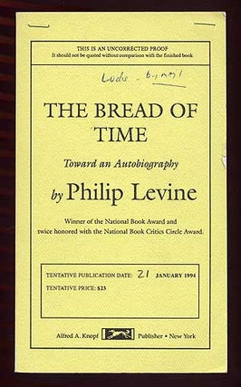 Item #100057 The Bread of Time: Toward an Autobiography. Philip LEVINE
