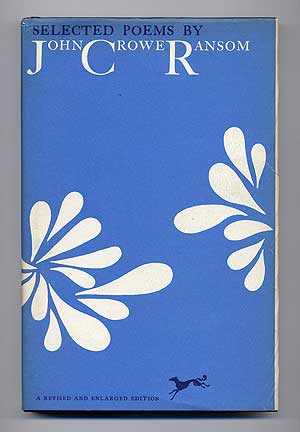 Item #100130 Selected Poems. John Crowe RANSOM.