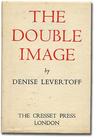 Item #100266 The Double Image. Denise as Denise Levertoff LEVERTOV.