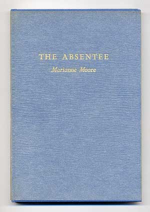 Item #100270 The Absentee: A Comedy in Four Acts. Marianne MOORE