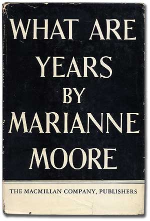 Item #100364 What Are Years. Marianne MOORE.