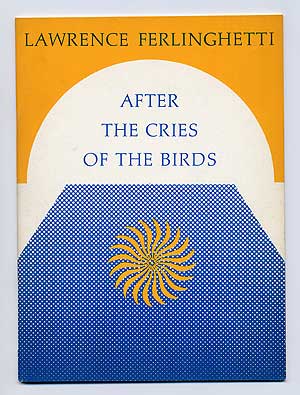 Item #100414 After the Cries of the Birds. Lawrence FERLINGHETTI