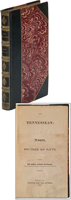 Item #100434 The Tennessean: A Novel, Founded on Facts. Anne ROYALL.