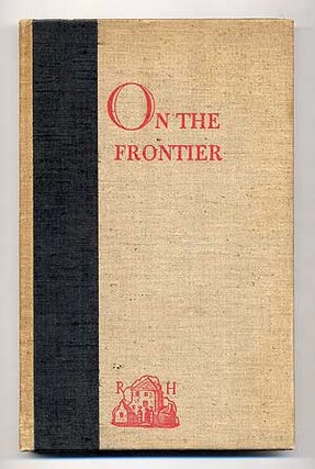 Item #100435 On the Frontier: A Melodrama in Three Acts. W. H. AUDEN, Christopher Isherwood