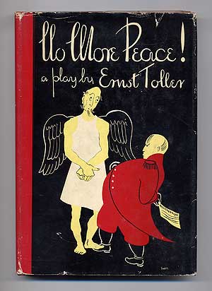 Item #100436 No More Peace! A Thoughtful Comedy. Translated by Edward Crankshaw. Lyrics Translated and Adapted by W.H. Auden. Music by Herbert Murrill. Ernst TOLLER.