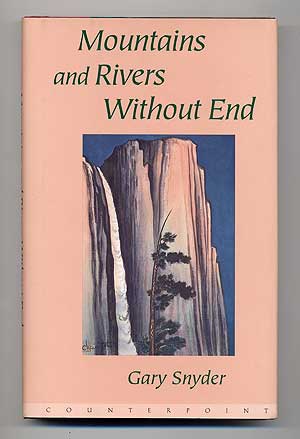 Item #100662 Mountains and Rivers Without End. Gary SNYDER.