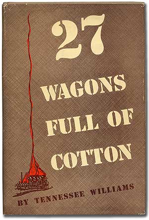 Item #100679 27 Wagons Full of Cotton and Other One-Act Plays. Tennessee WILLIAMS.