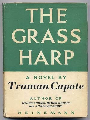 Item #100680 The Grass Harp. Truman CAPOTE