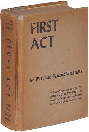Item #100731 First Act: White Mule and In the Money. William Carlos WILLIAMS