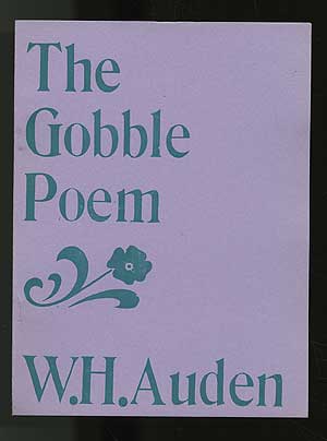 Item #100832 The Gobble Poem snatched from the notebooks of W.H. Auden & now believed to be in...