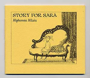 Item #100842 Story for Sara: What Happened to a Little Girl. Alphonse ALLAIS, Edward Gorey