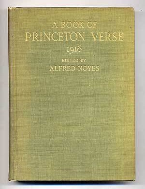 Item #100877 A Book of Princeton Verse 1916. Alfred NOYES.