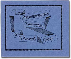 Item #100942 Les Passementeries Horribles. Edward GOREY.