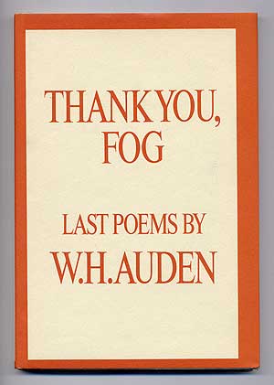 Item #101057 Thank You, Fog: Last Poems. W. H. AUDEN