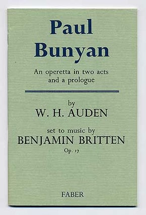 Item #101058 Paul Bunyan: An operetta in two acts and a prologue, set to music by Benjamin...