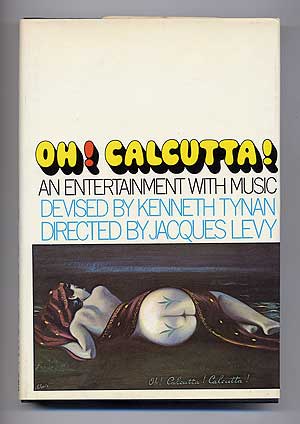 Item #101109 Oh! Calcutta!: An Entertainment with Music. Kenneth TYNAN, devised by.