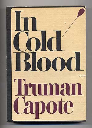 Item #101180 In Cold Blood: A True Account of a Multiple Murder and Its Consequences. Truman CAPOTE.