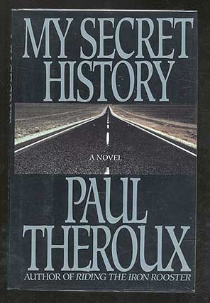 Item #101311 My Secret History. Paul THEROUX