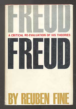 Item #101325 FREUD: A Critical Re-Evaluation of His Theories. Reuben FINE, Ph D.