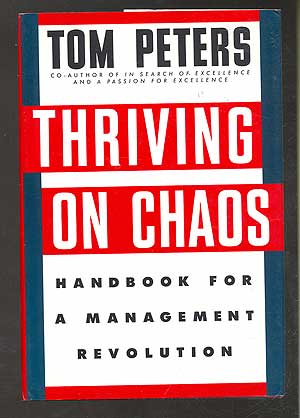 Item #101795 Thriving on Chaos: Handbook for a Management Revolution. Tom PETERS.