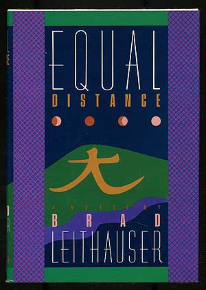 Item #101807 Equal Distance: A Novel. Brad LEITHAUSER.