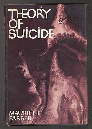 Item #102140 Theory of Suicide. Maurice L. FARBER.
