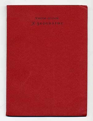 A Geography. Thom GUNN.