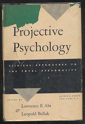 Item #102579 Projective Psychology: Clinical Approaches to the Total Personality. Lawrence E....