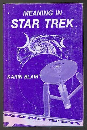 Item #102662 Meaning in Star Trek. Karen BLAIR
