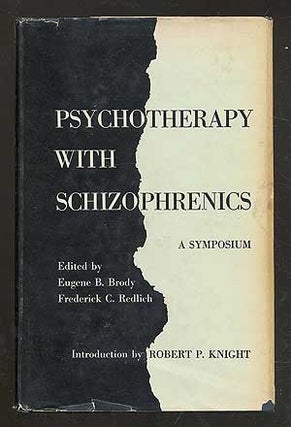 Item #102677 Psychotherapy with Schizophrenics. Eugene B. BRODY, Fredrick C. Redlich