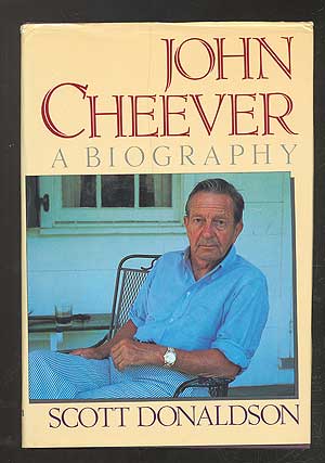 Item #102965 John Cheever: A Biography. John CHEEVER, Scott DONALDSON.