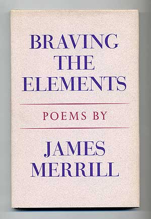 Item #103119 Braving the Elements. James MERRILL.