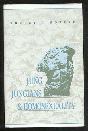 Item #103134 Jung, Jungians, and Homosexuality. Robert H. HOPCKE.