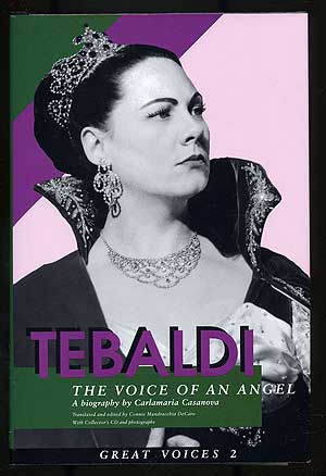 Item #103523 Tebaldi: The Voice of an Angel: Great Voices Volume Two. Carlamaria CASANOVA.