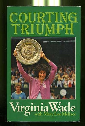 Item #103673 Courting Triumph. Virginia WADE, Mary Lou Mellace