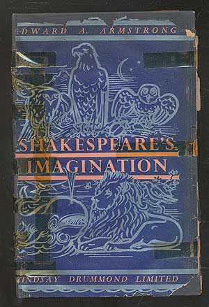 Item #103824 Shakespeare's Imagination: A Study of the Psychology of Association and Inspiration. Edward A. ARMSTRONG.