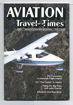 Item #103898 Aviation Travel Times: America's Aviation Magazine: Volume 1, No. 3, March/April 1981. Richard Bradley BIERMAN, publisher.