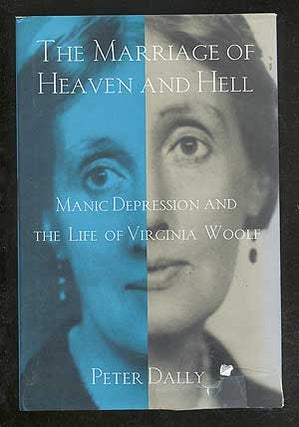 Item #103959 The Marriage of Heaven and Hell: Manic Depression and the Life of Virginia Woolf....
