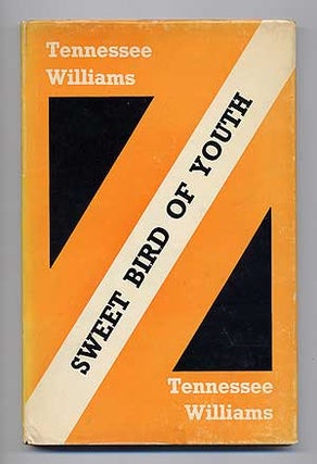 Item #103974 Sweet Bird of Youth. Tennessee WILLIAMS