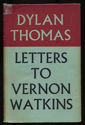 Item #104007 Letters to Vernon Watkins. Dylan THOMAS