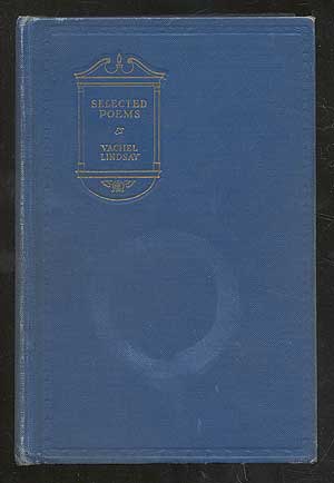 Item #104376 Selected Poems of Vachel Lindsay. Hazelton SPENCER.