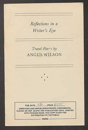 Item #104433 Reflections in a Writer's Eye: Travel Pieces by Angus Wilson. Angus WILSON.