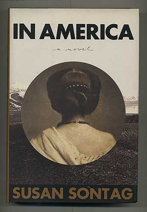 Item #104498 In America (A Novel). Susan SONTAG