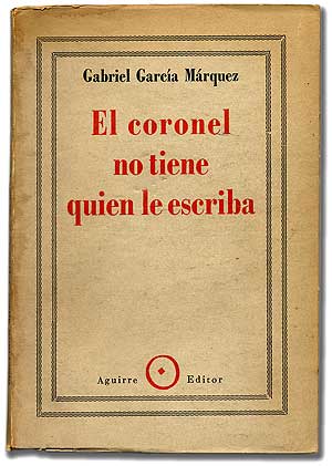 Item #10481 El Coronel No Tiene Quien le Escriba [No One Writes To The Colonel]. Gabriel GARCÍA MÁRQUEZ.