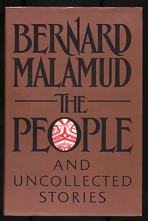 Item #104884 The People and Uncollected Stories. Bernard MALAMUD.