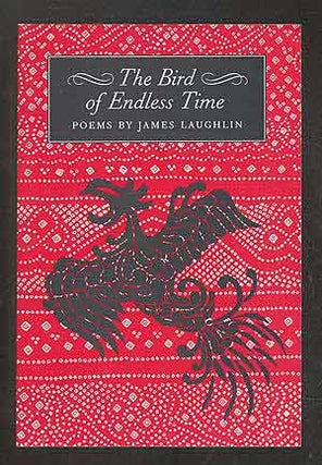 Item #104890 The Bird of Endless Time. James LAUGHLIN
