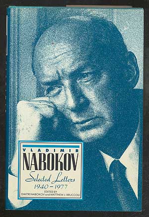 Item #105088 Vladimir Nabokov: Selected Letters 1940-1977. Vladimir NABOKOV.