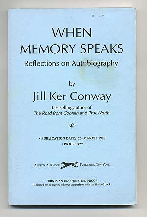 Item #105600 When Memory Speaks: Reflections on Autobiography. Jill Ker CONWAY.