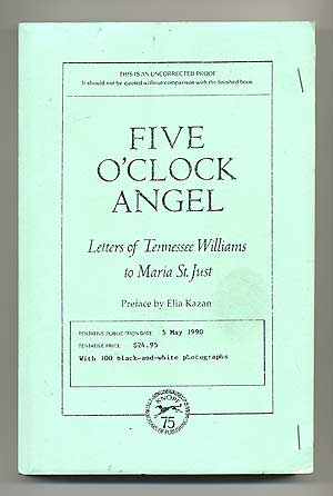 Item #105607 Five O'Clock Angel: Letters of Tennessee Williams to Maria St. Just, 1948-1982. Tennessee WILLIAMS.